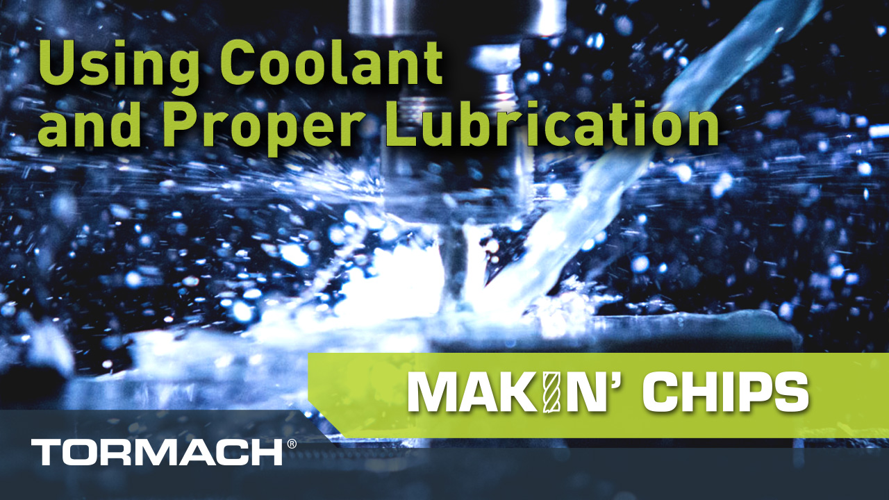 Using Coolant and Proper Lubrication